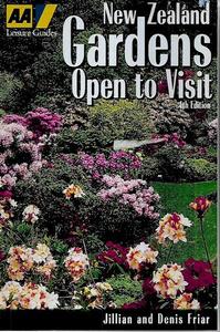 Gardening: New Zealand Gardens Open To Visit, 1998-1999 by Denis Friar and Jillian Friar