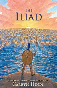 Graphic Novels: The Iliad by Gareth Hinds
