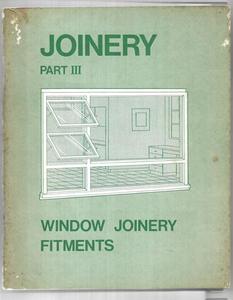 Hobby Crafts: Joinery Part III: Window Joinery Fitments by The New Zealand Technical Correspondence Instititute