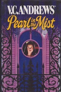 Pearl In The Mist by Virginia C. Andrews