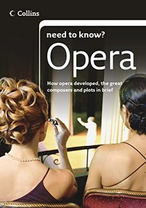 Music: Opera (Collins Need To Know?) by Clive Griffin