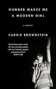 Music: Hunger Makes Me A Modern Girl - A Memoir by Carrie Brownstein