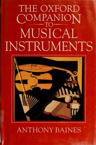 Music: The Oxford Companion To Musical Instruments by Anthony Baines