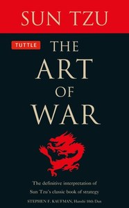 Philosophy: The Art Of War The Definitive Interpretation Of Sun Tzu's Classic Book Of Strategy by Stephen F. Kaufman and Sun Tzu