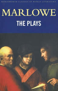 Plays: The Plays by Christopher Marlowe