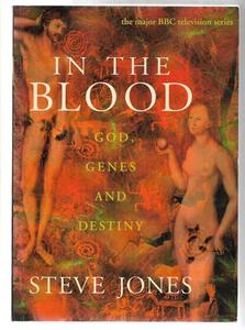 Science And Mathematics: In The Blood: God, Genes And Destiny by Steve Jones