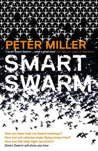 Science And Mathematics: Smart Swarm by Peter Miller
