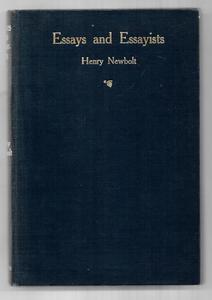 Essays And Essayists: Compiled And Edited By H. Newbolt by Sir Henry John Newbolt