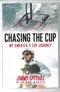 Sport: Chasing The Cup: My America's Cup Journey by Rob Mundle and Jimmy Spithill