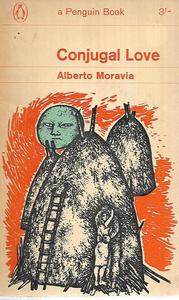 Conjugal Love by Alberto Moravia
