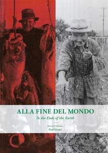 Alla Fine Del Mondo: To The Ends Of The Earth: A History Of Italian Migration To&hellip;