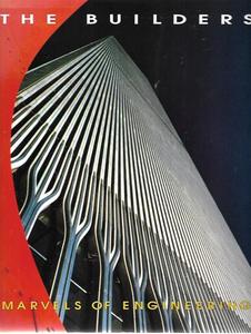 Architecture: The Builders: Marvels Of Engineering by Elizabeth L. Newhouse