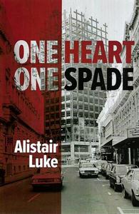 New Zealand Fiction: One Heart One Spade by Alistair Luke