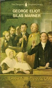 Classics: Silas Marner The Weaver Of Raveloe by George Eliot