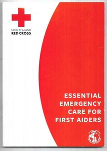 Life Cycle: Essential Emergency Care For First Aiders by The New Zealand Red Cross Society