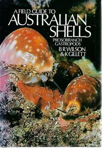 A Field Guide To Australian Shells by Keith Gillett and Barry Wilson