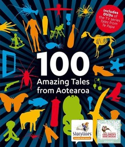 100 Amazing Tales From Aotearoa by Riria Hotere and Simon Morton