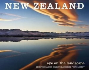 New Zealand: Eye On The Landscape by Robbie Burton