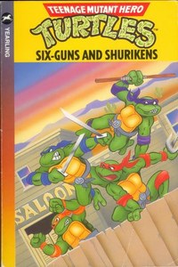 Childrens: Teenage Mutant Hero Turtles 1: Six-Guns And Shurikens by Dave Morris