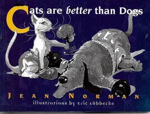 Humour: Cats Are Better Than Dogs by Jean Norman