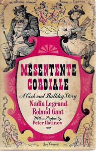 Mesentente Cordiale: A Cock And Bull Story by Roland Gant and Nadia Legrand