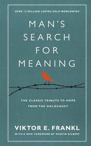Jewish: Man's Search For Meaning The Classic Tribute To Hope From The Holocaust by Viktor E. Frankl