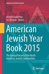 American Jewish Year Book 2015: The Annual Record of the North American Jewish C&hellip;