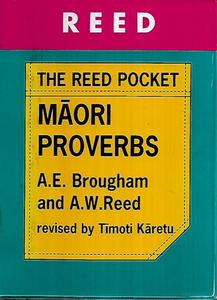 Maori: The Reed Pocket Book Of Māori Proverbs by Aileen E. Brougham and A. W. Reed