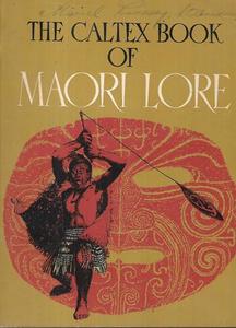 Maori: The Caltex Book Of Maori Lore by James Cowan