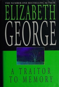 Mysteries: A Traitor To Memory by Elizabeth George