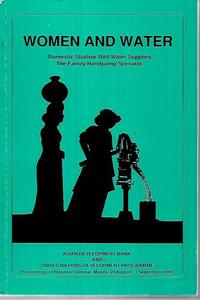 Non Fiction: Women And Water : Domestic Shallow Well Water Supplies - The Family Handpump Scenario