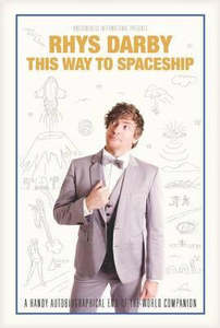 Nz Bio: This Way To Spaceship by Rhys Darby