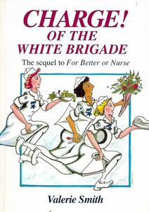 Nz Bio: Charge Of The White Brigade by Valerie Smith