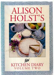 Nz Cooking: Alison Holst's New Kitchen Diary: Volume Two by Alison Holst