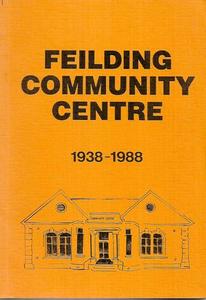 Golden jubilee of the Feilding Community Centre, 1938-1988 by B. L. Evans