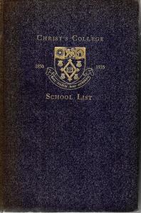 The School List Of Christ's College From 1850 To 1935