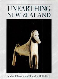 Unearthing New Zealand by Beverley McCulloch and Michael Trotter