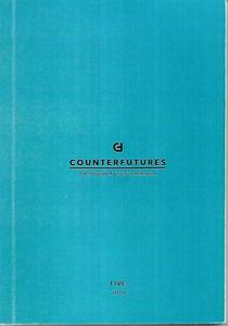 Counterfutures Five 2018: Left Thought And Practice Aotearoa