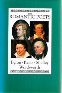 Poetry: The Romantic Poets: Byron, Keats, Shelley, Wordsworth by Peter Porter
