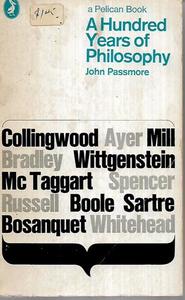A Hundred Years of Philosophy by John Passmore