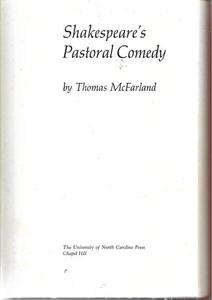 Plays: Shakespeare's Pastoral Comedy by Thomas McFarland