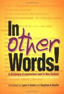 In Other Words : A Dictionary Of Expressions Used In New Zealand by Gaylene A. D&hellip;