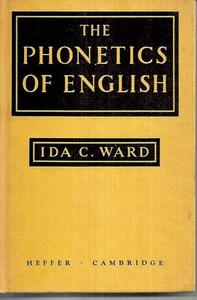 The Phonetics Of English by Ida C. Ward