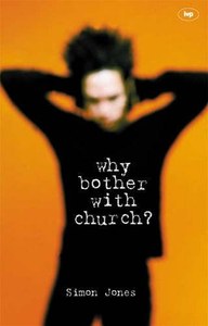 Religion: Why Bother With Church? The Struggle To Belong by Simon Jones