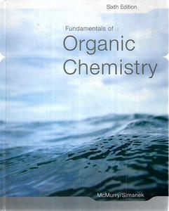 Science And Mathematics: Fundamentals Of Organic Chemistry by John E. McMurry and Eric E. Simanek