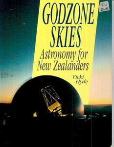 Godzone Skies Astronomy For New Zealanders by Vicki Hyde