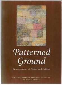 Patterned Ground: Entanglements Of Nature And Culture by Stephan Harrison and St&hellip;