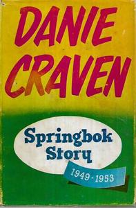 The Springbok Story, 1949-1953 by Danie Craven