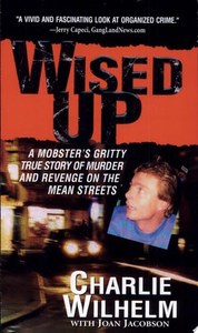 True Crime: Wised Up by Joan Jacobson and Charlie Wilhelm