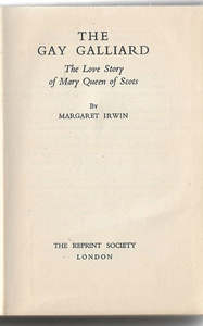 The Gay Galliard by Margaret Irwin